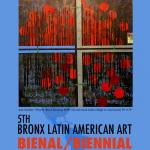 Fifth Bronx Latin American Art Biennial